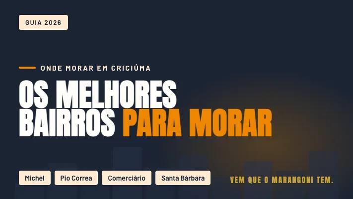 Melhores bairros para morar em Criciúma: guia por perfil (Centro, Michel, Comerciário, Pinheirinho e Universitário)